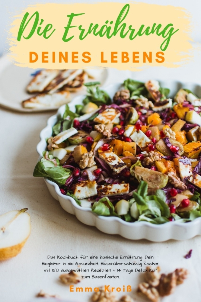 Cover: 9783986010133 | Die Ernährung deines Lebens | Emma Kroiß | Buch | Deutsch | Sinaveria