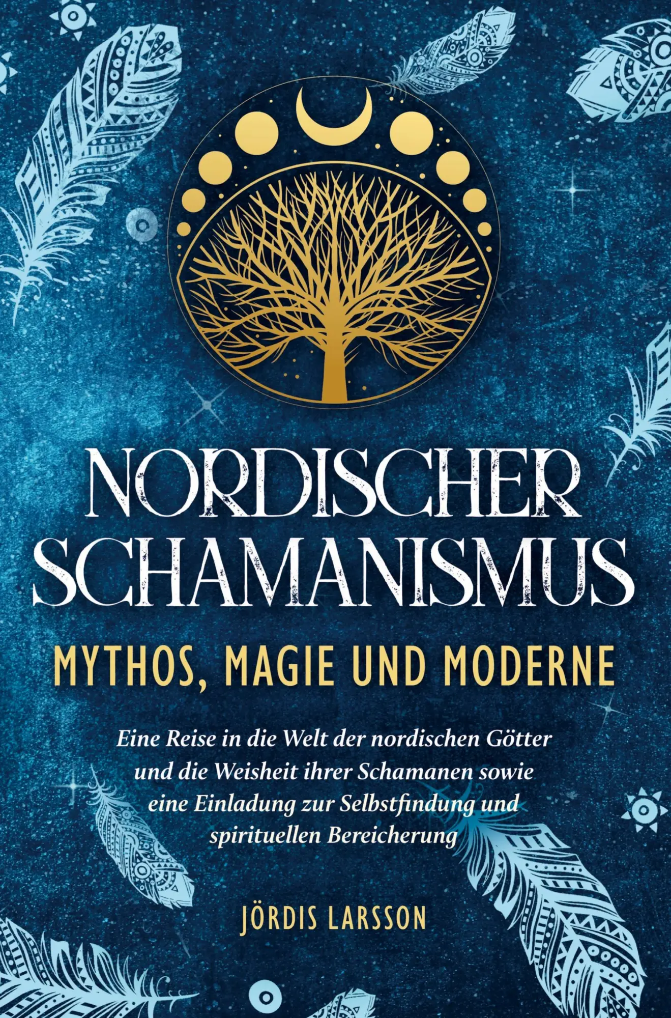 Cover: 9789403740133 | Nordischer Schamanismus - Mythos, Magie und Moderne | Jördis Larsson