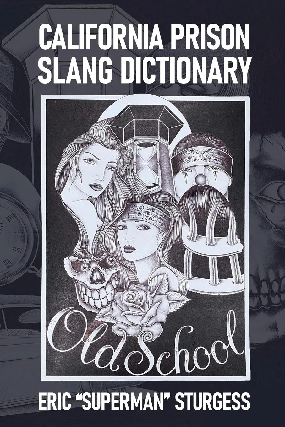 Cover: 9798218250133 | California Prison Slang Dictionary | Eric Sturgess | Taschenbuch