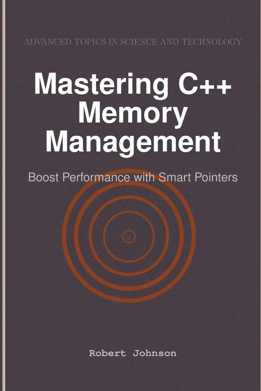 Cover: 9798896650133 | Mastering C++ Memory Management | Robert Johnson | Taschenbuch | 2024