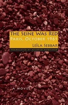 Cover: 9780253220233 | The Seine Was Red | Paris, October 1961 | Leïla Sebbar (u. a.) | Buch