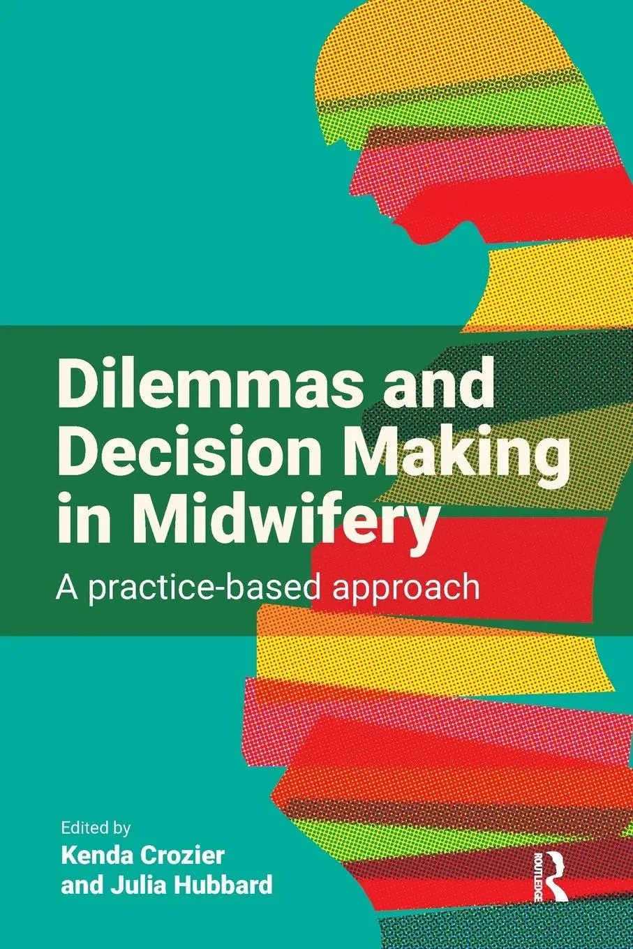 Cover: 9781915080233 | Dilemmas and Decision Making in Midwifery | A Practice-based Approach