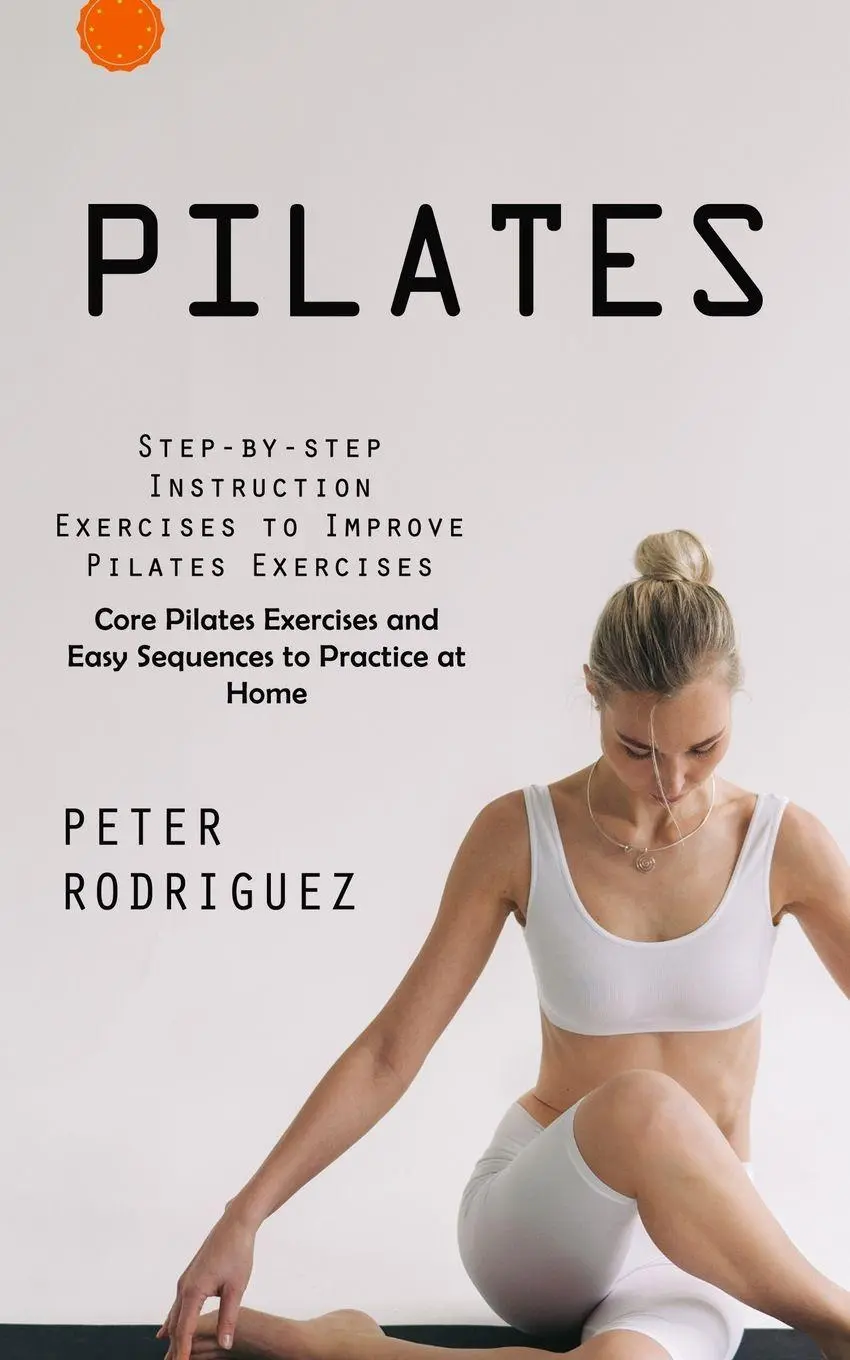Cover: 9781999550233 | Pilates | Peter Rodriguez | Taschenbuch | Englisch | 2023