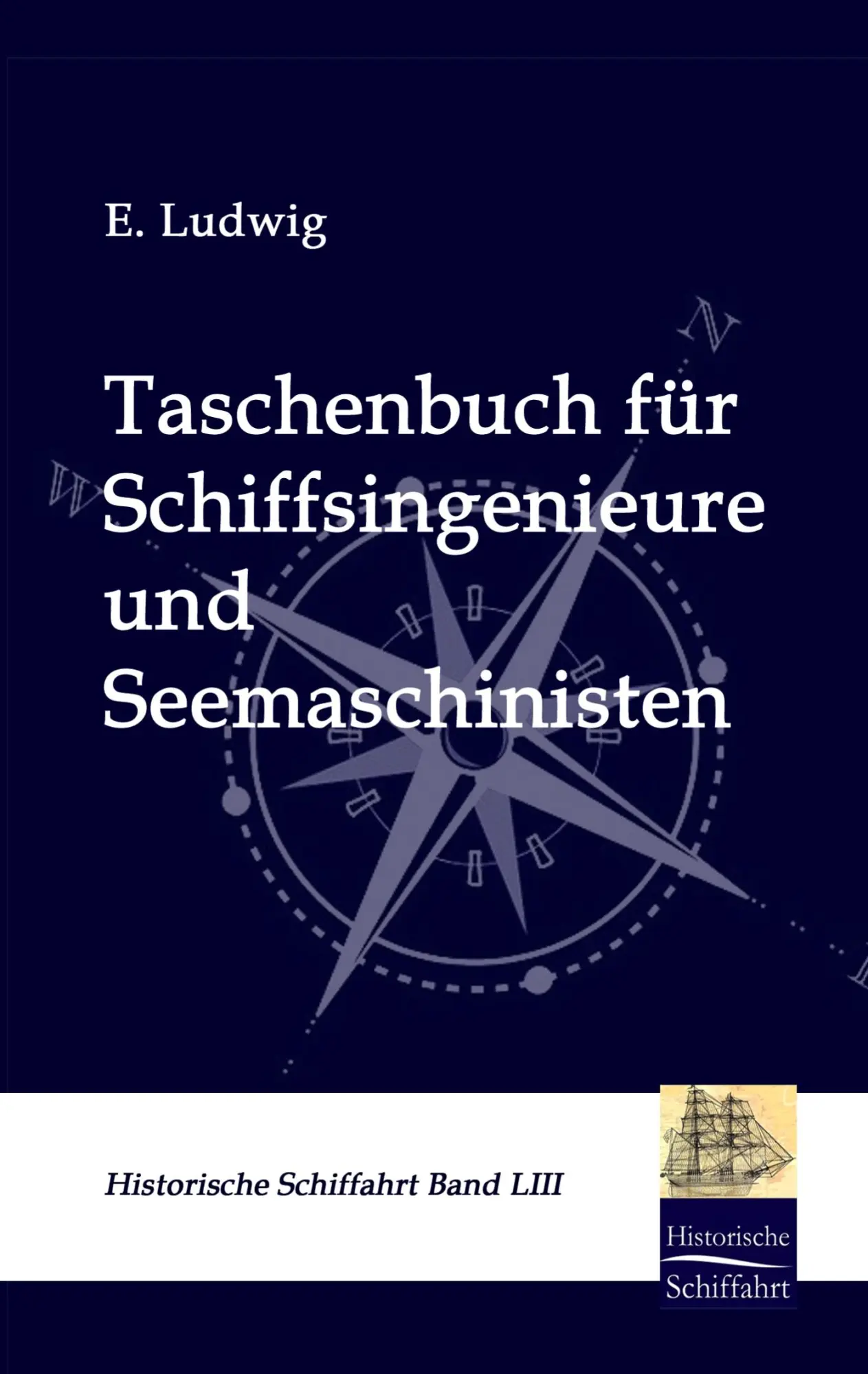 Cover: 9783861950233 | Taschenbuch für Schiffsingenieure und Seemaschinisten | E. Ludwig