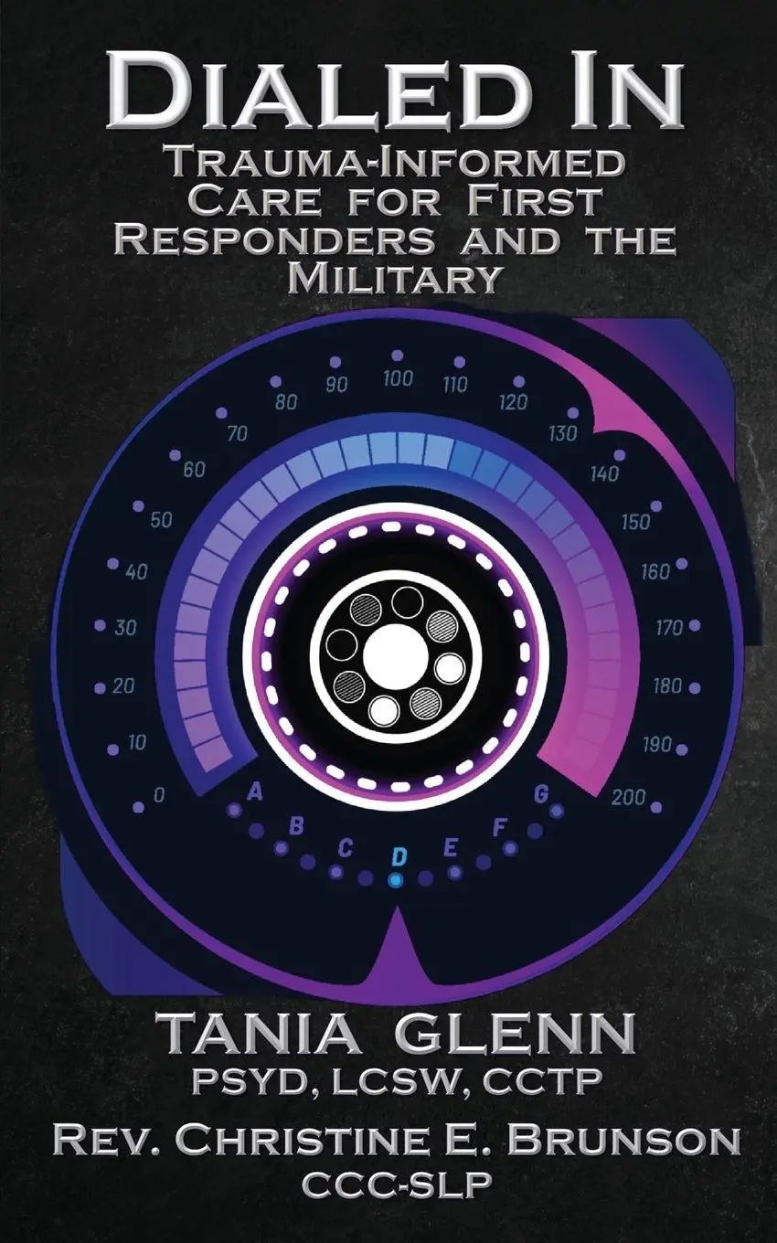 Cover: 9781958640333 | Dialed In | Trauma Informed Care for First Responders and the Military