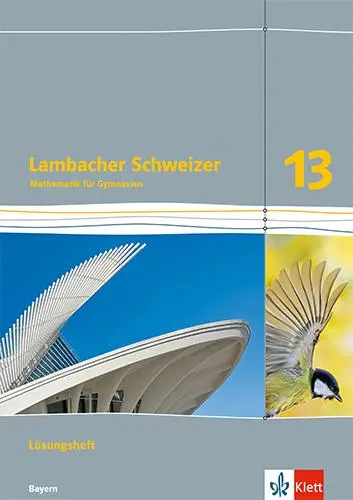 Cover: 9783127350333 | Lambacher Schweizer Mathematik 13. Lösungen Klasse 13. Ausgabe Bayern
