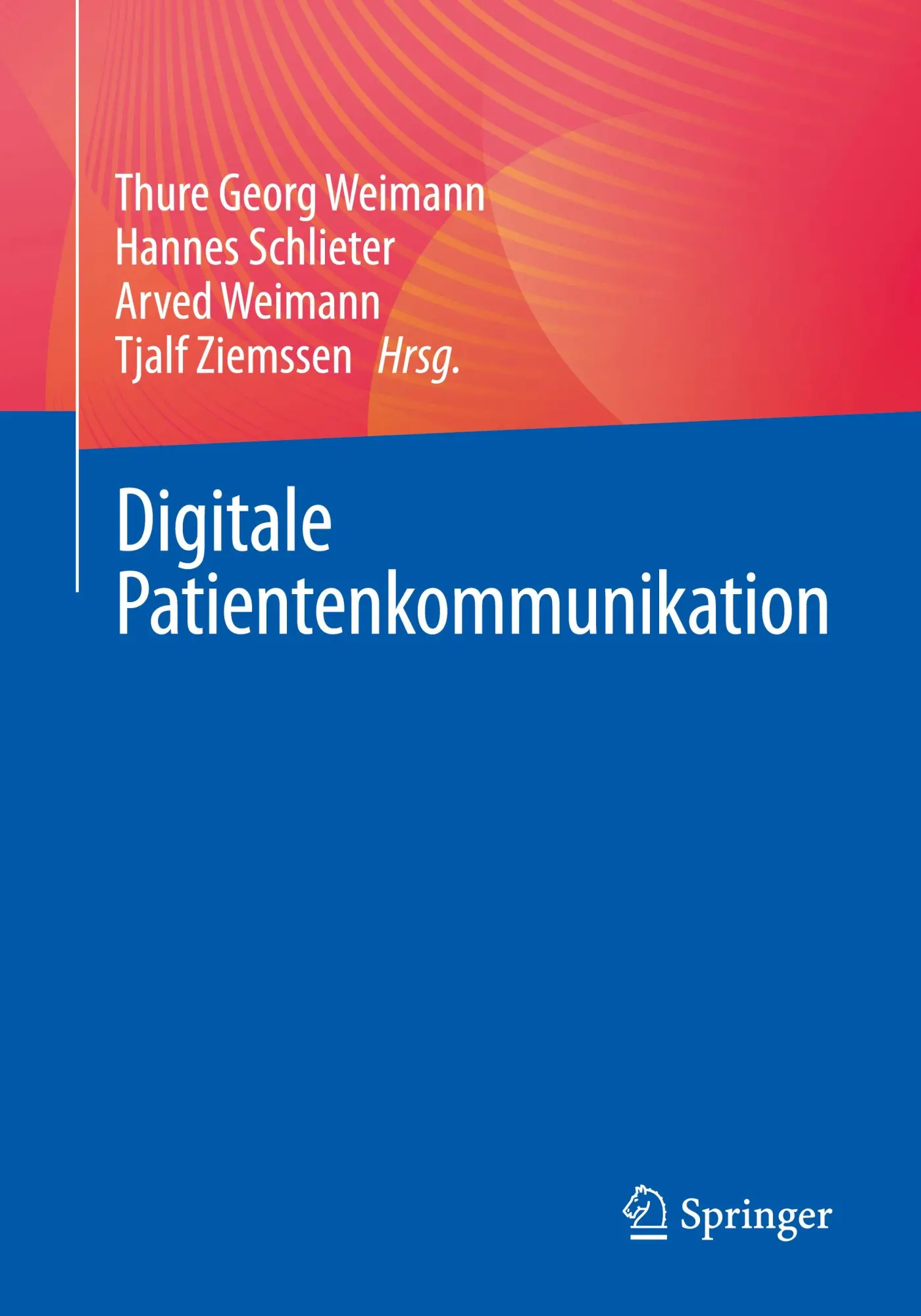 Cover: 9783662710333 | Digitale Patientenkommunikation | Thure Georg Weimann (u. a.) | Buch