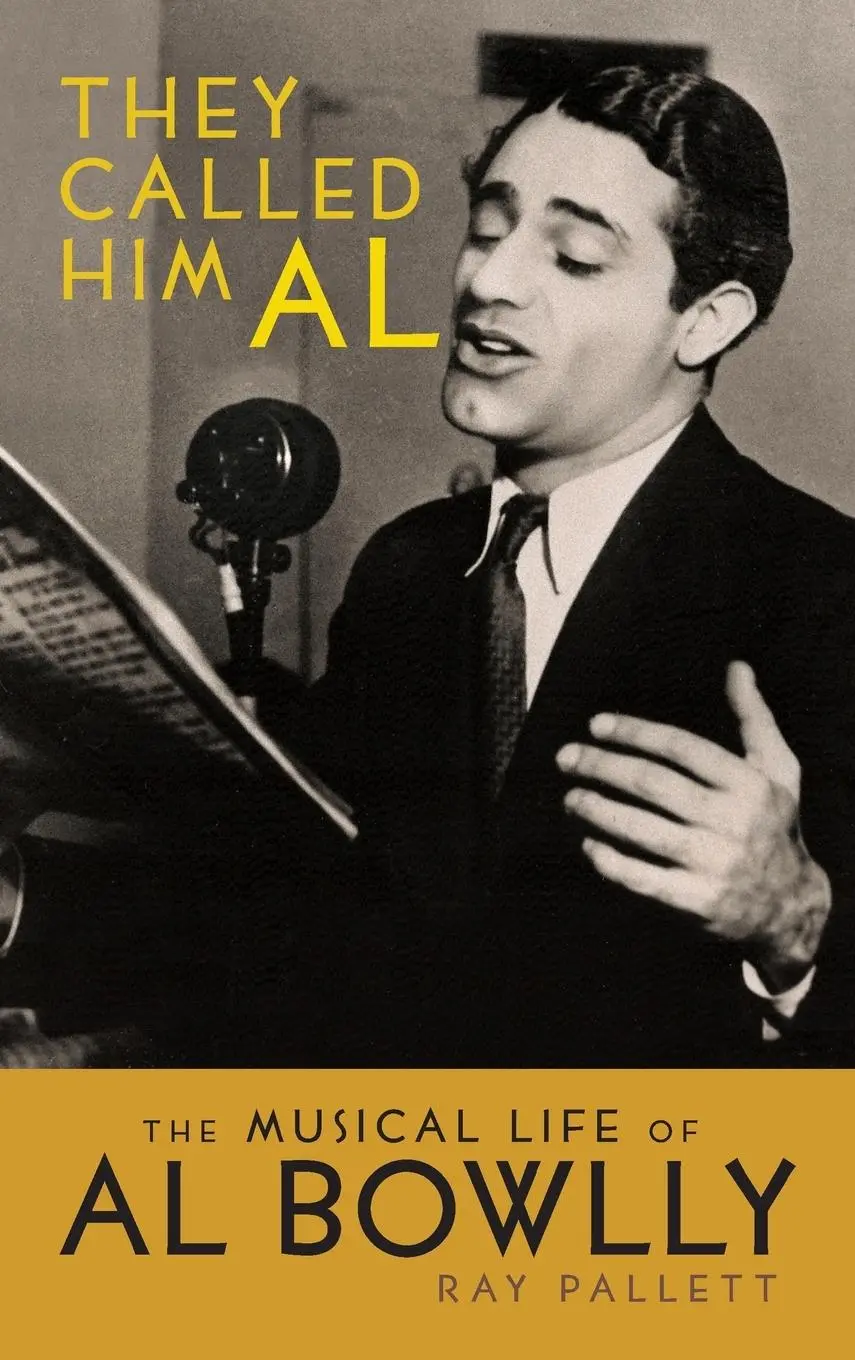 Cover: 9781629330433 | They Called Him Al | The Musical Life of Al Bowlly (hardback) | Buch