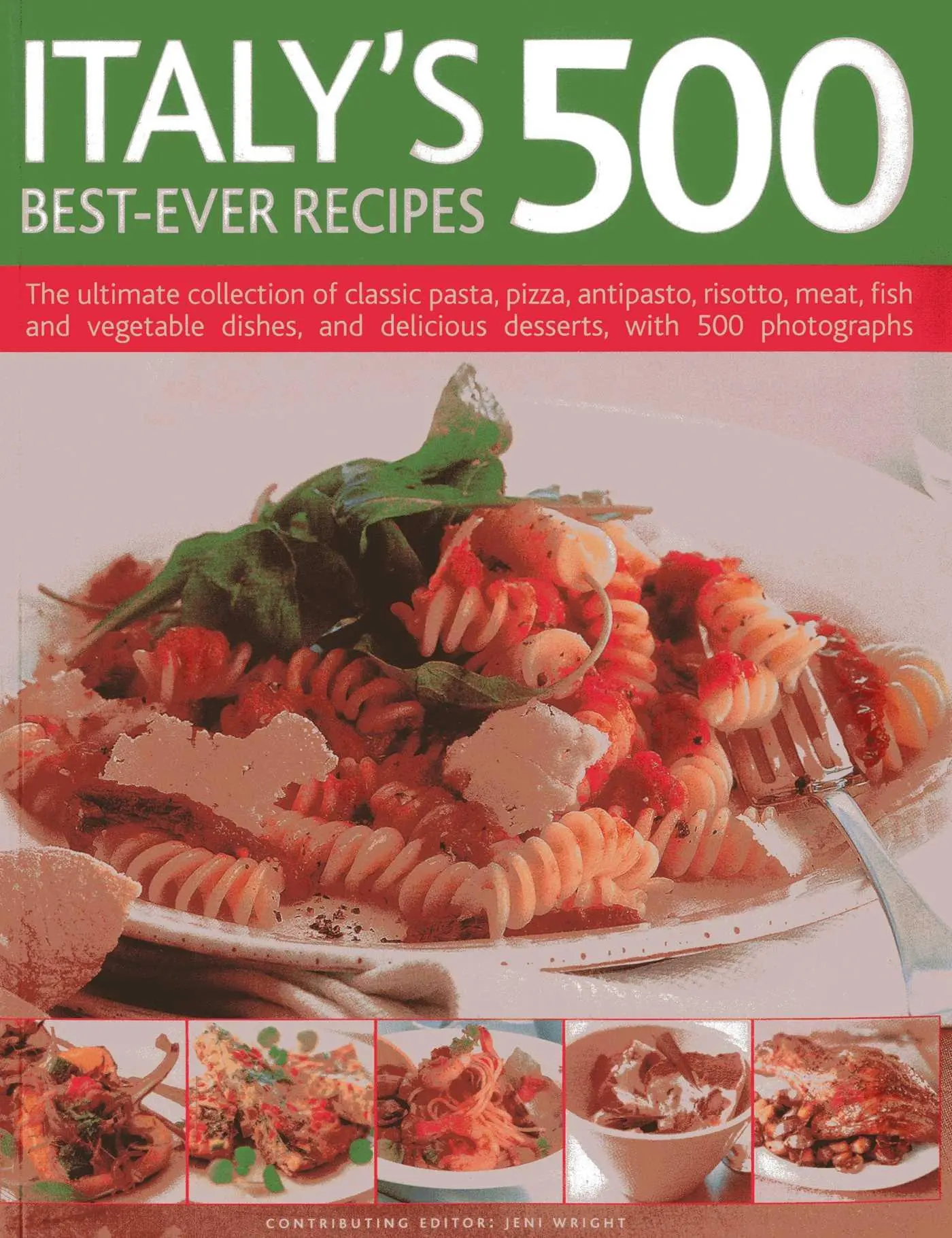 Cover: 9781780190433 | Italy's 500 Best-Ever Recipes: The Ultimate Collection of Classic...