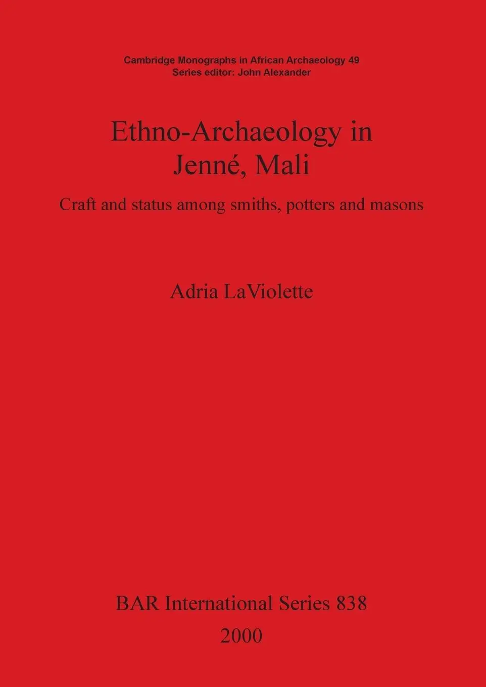 Cover: 9781841710433 | Ethno-Archaeology in Jenné, Mali | Adria LaViolette | Taschenbuch