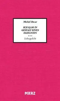 Cover: 9783755000433 | Ich kam in Gestalt eines Elefanten | Liebesgedicht | Michel Decar