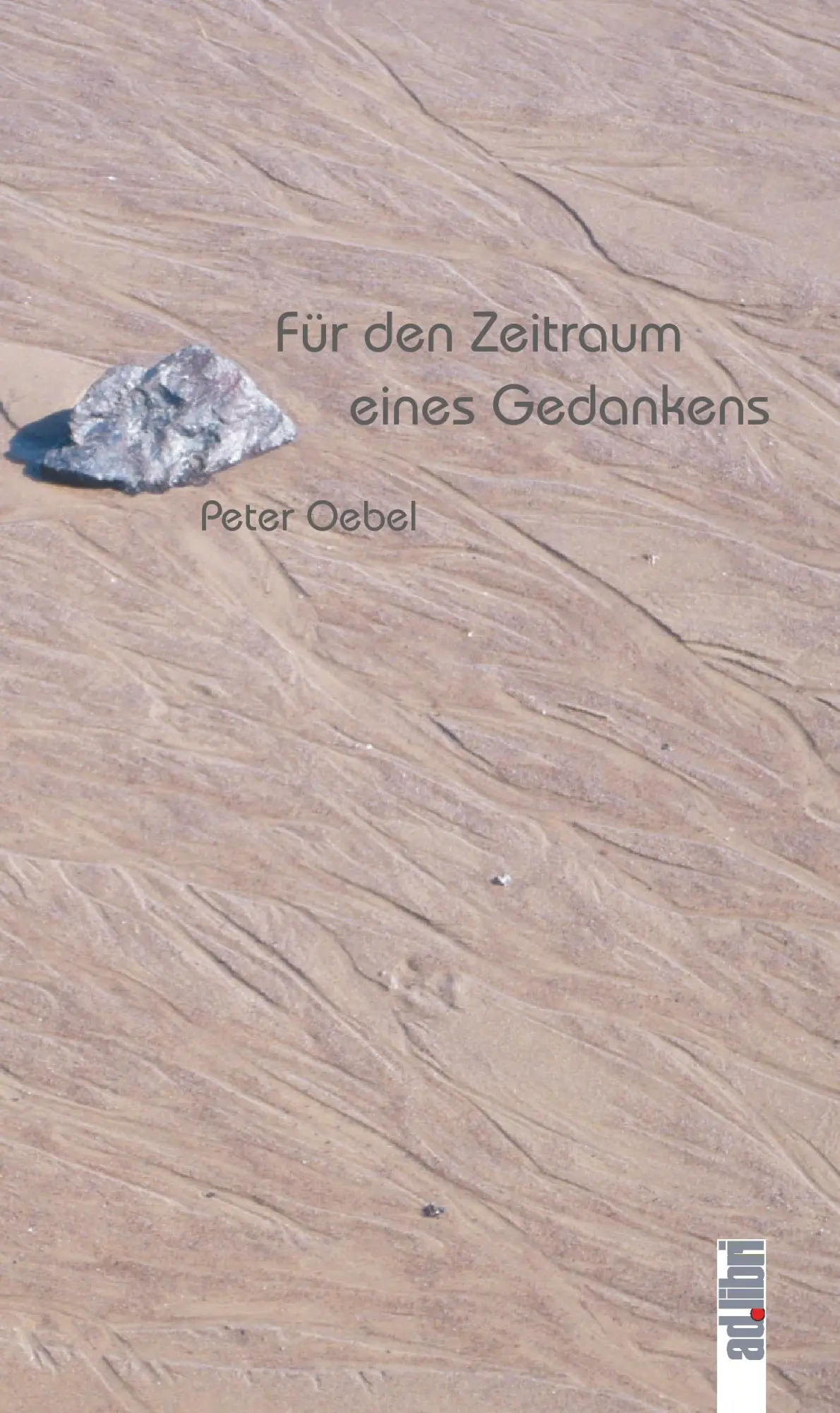 Cover: 9783899270433 | Für den Zeitraum eines Gedankens | Peter Oebel | Taschenbuch | 108 S.