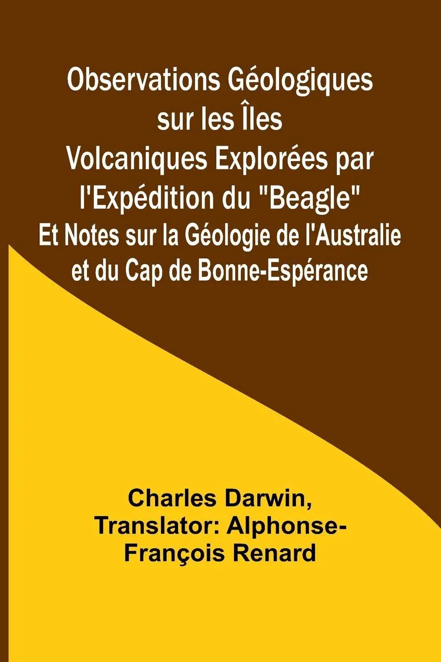 Cover: 9789364730433 | Observations Géologiques sur les Îles Volcaniques Explorées par...