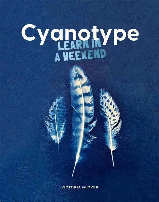 Cover: 9781837760633 | Cyanotype | Victoria Glover | Taschenbuch | Learn in a Weekend | 2025