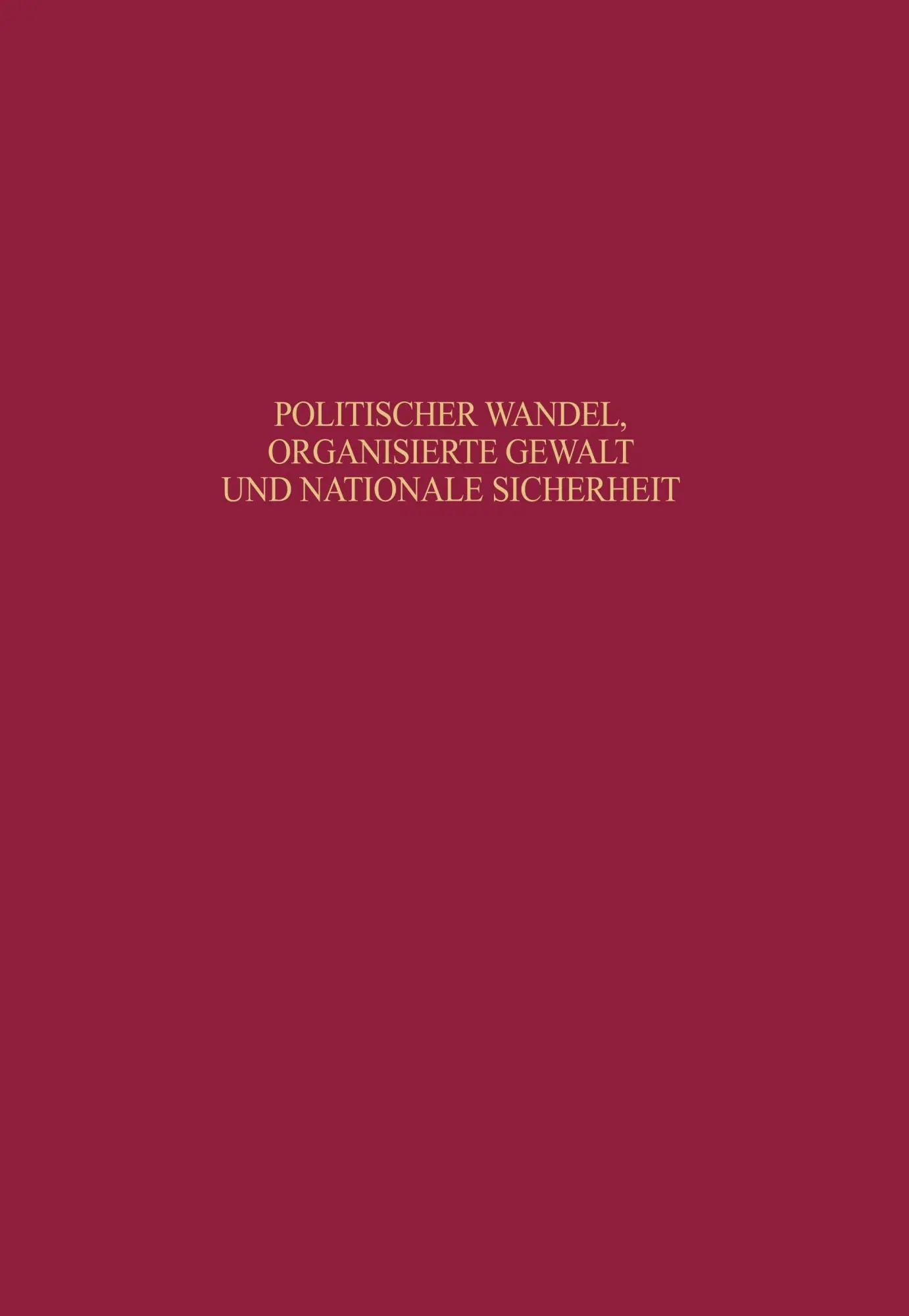 Cover: 9783486560633 | Politischer Wandel, organisierte Gewalt und nationale Sicherheit | XII