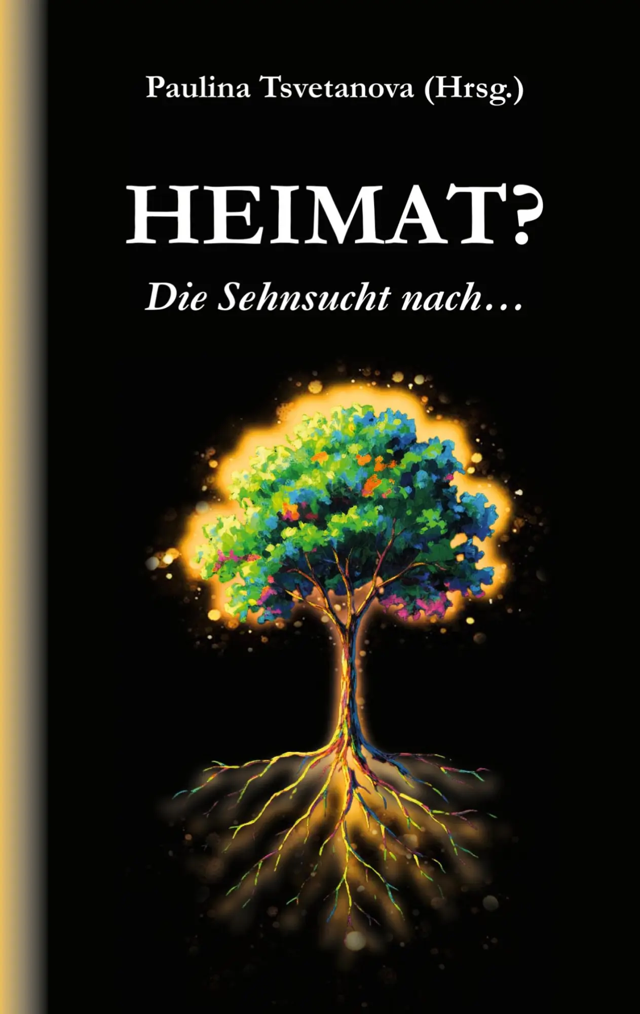 Cover: 9783695760633 | Heimat? | Die Sehnsucht nach... | Paulina Tsvetanova | Taschenbuch