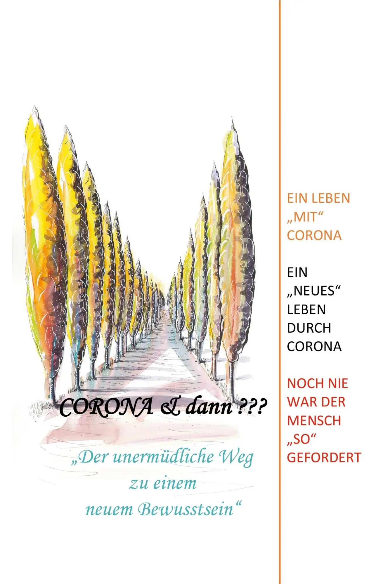 Cover: 9783754300633 | Corona &amp; dann ??? | Der unermüdliche Weg zu einem neuen Bewusstsein