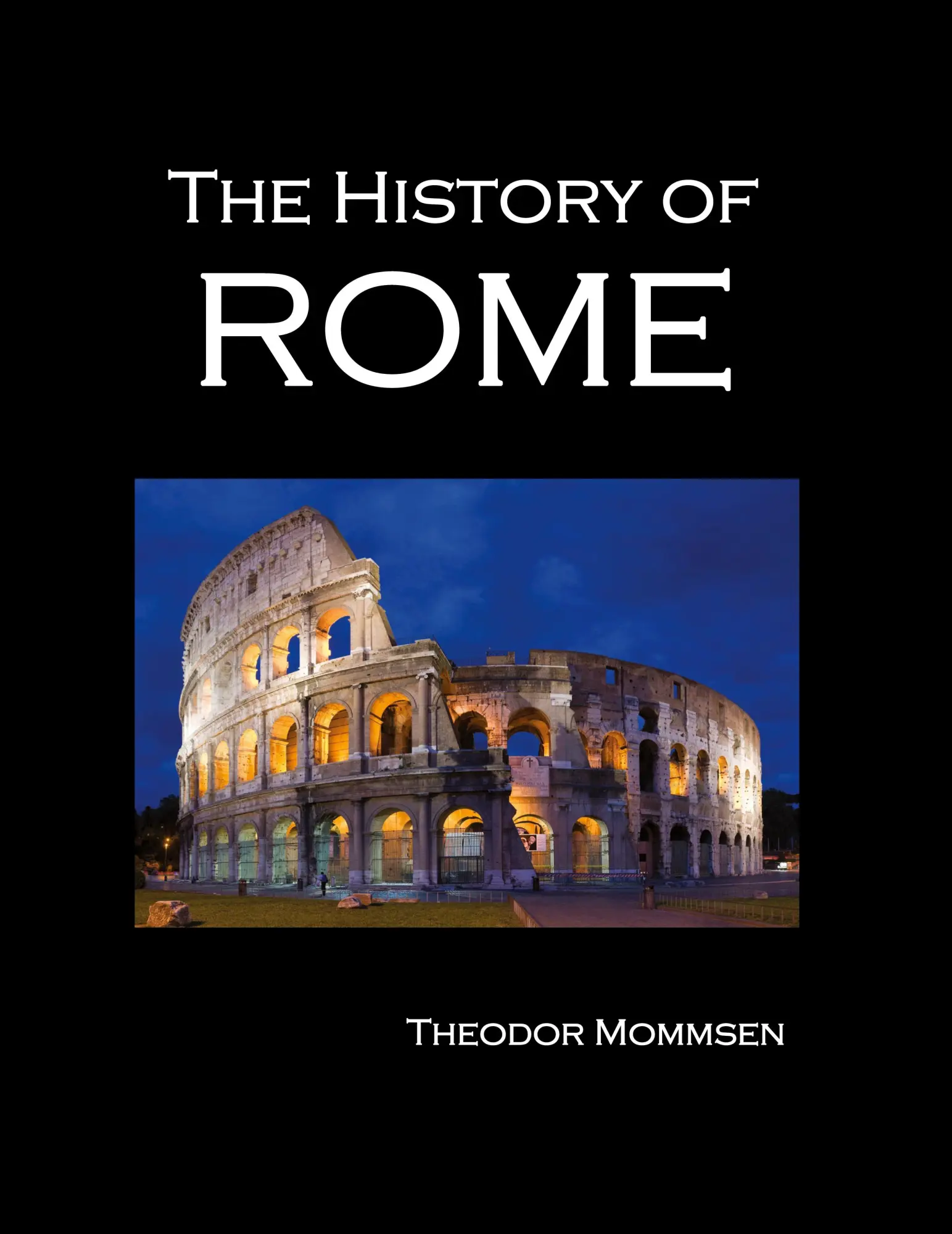 Cover: 9781781390733 | The History of Rome (Volumes 1-5) | Theodore Mommsen | Taschenbuch