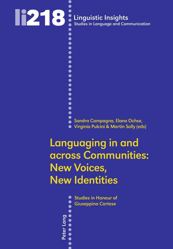 Languaging in and across Communities: New Voices, New Identities: Studies in Honour of Giuseppina Cortese (Linguistic Insights)