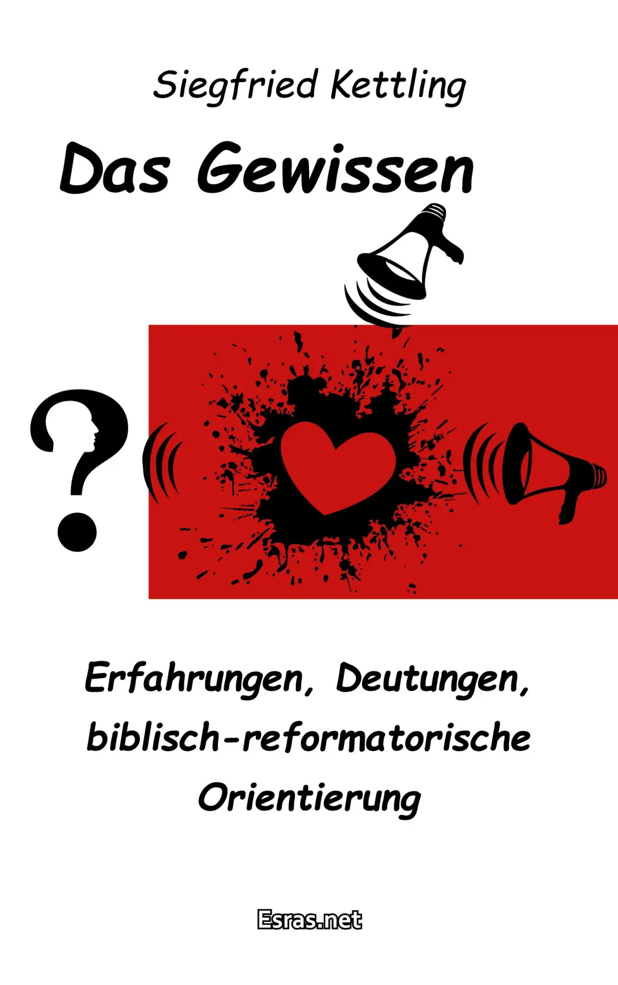 Cover: 9783038900733 | Das Gewissen | Siegfried Kettling | Taschenbuch | 164 S. | Deutsch