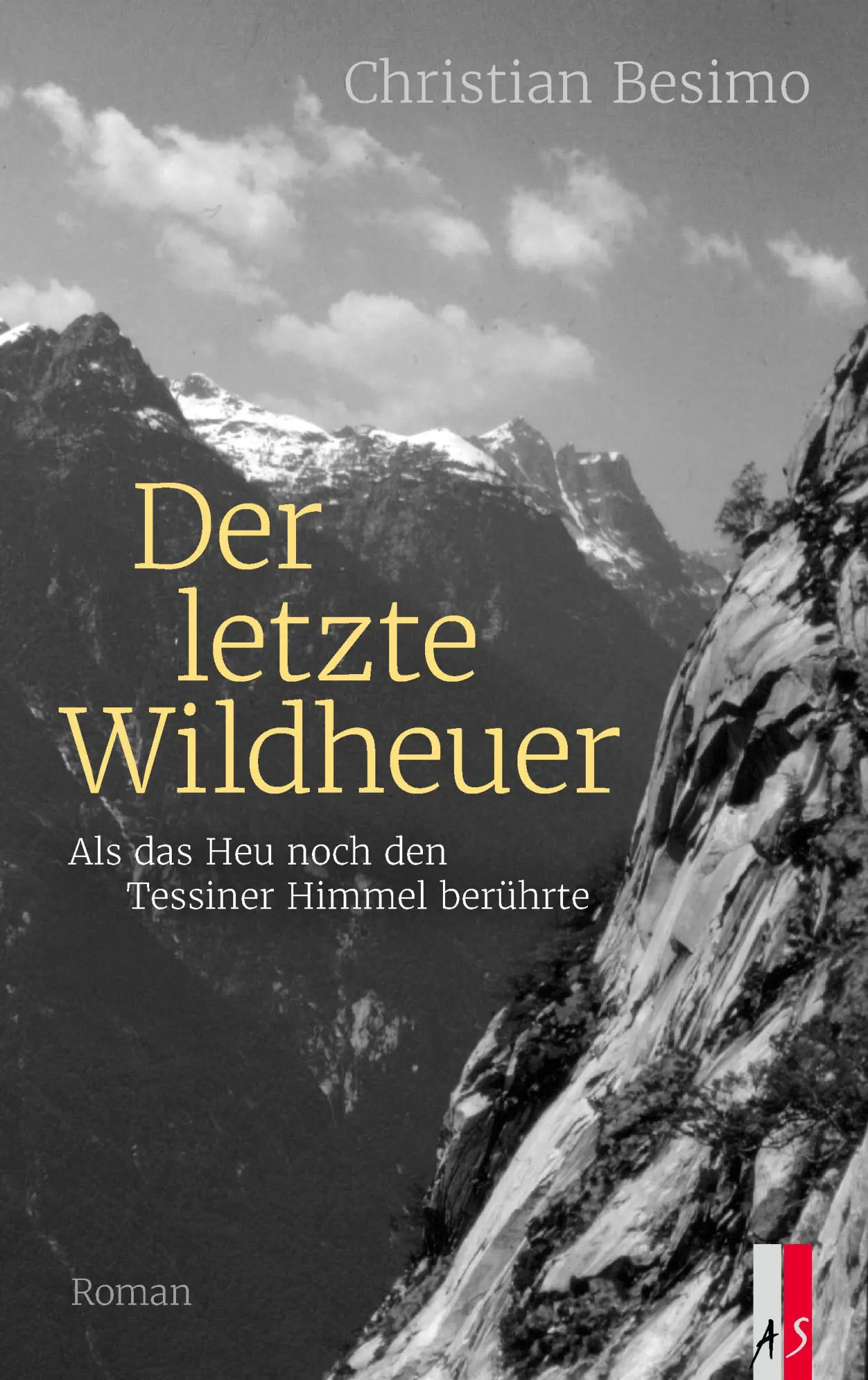 Cover: 9783039130733 | Der letzte Wildheuer | Als das Heu noch den Tessiner Himmel berührte