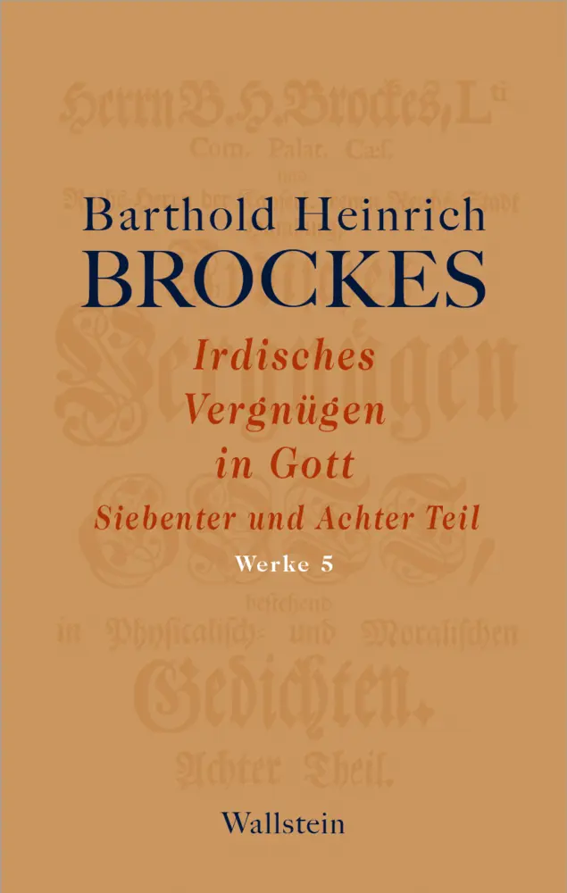 Cover: 9783835330733 | Irdisches Vergnügen in Gott. Tl.7+8 | Barthold Heinrich Brockes | Buch