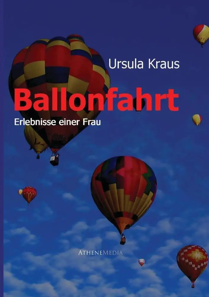 Cover: 9783869920733 | Ballonfahrt | Erlebnisse einer Frau | Ursula Kraus | Taschenbuch