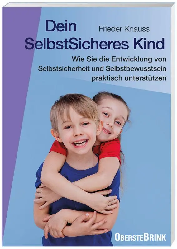 Cover: 9783963040733 | Dein SelbstSicheres Kind | Frieder Knauss | Taschenbuch | 120 S.