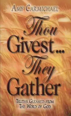 Cover: 9780875080833 | Thou Givest, They Gather | Amy Carmichael | Taschenbuch | Englisch