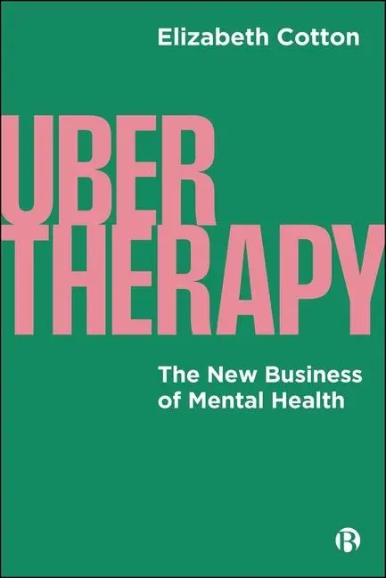 Cover: 9781529230833 | UberTherapy | The New Business of Mental Health | Elizabeth Cotton