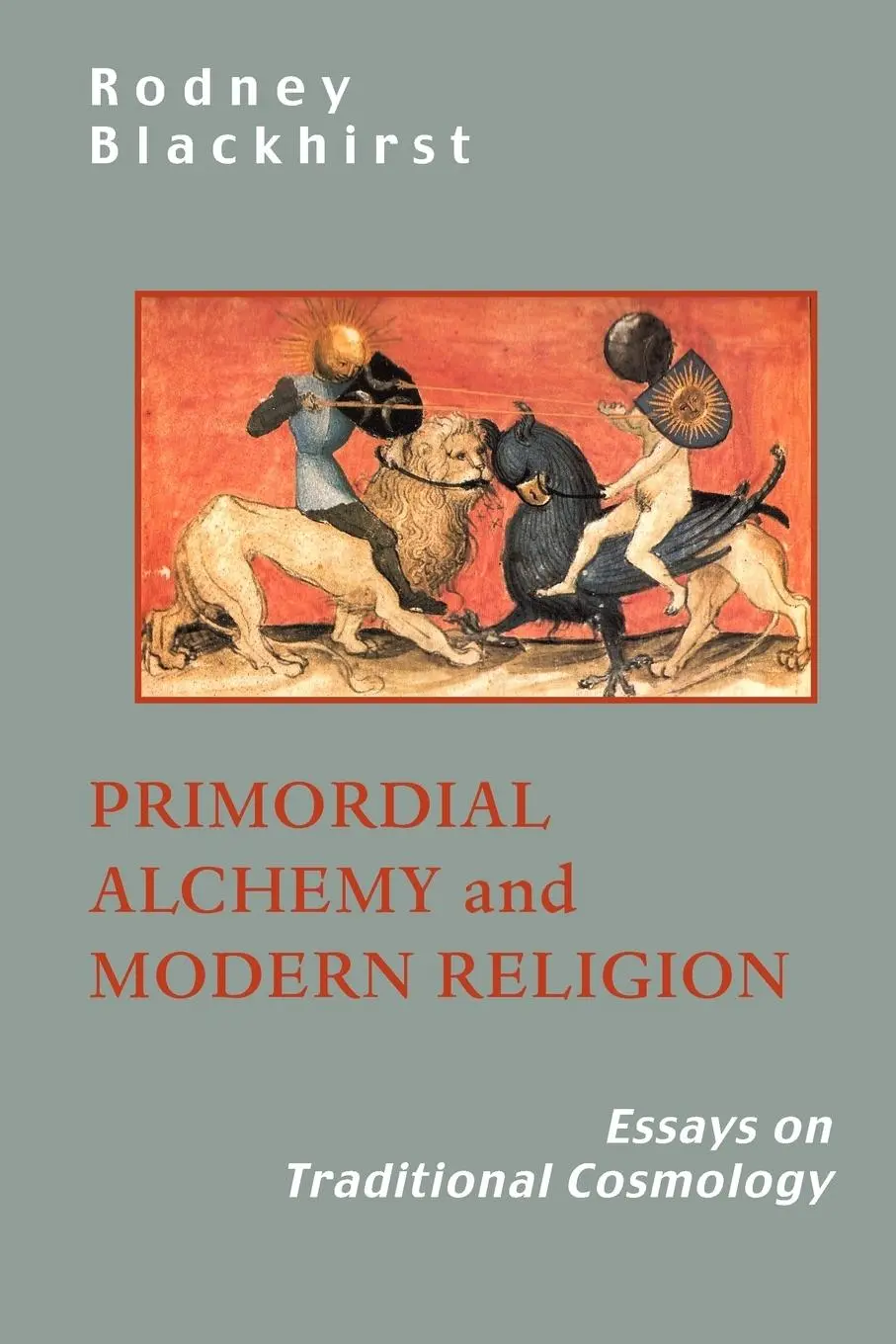 Cover: 9781597310833 | Primordial Alchemy and Modern Religion | R. Blackhirst (u. a.) | Buch