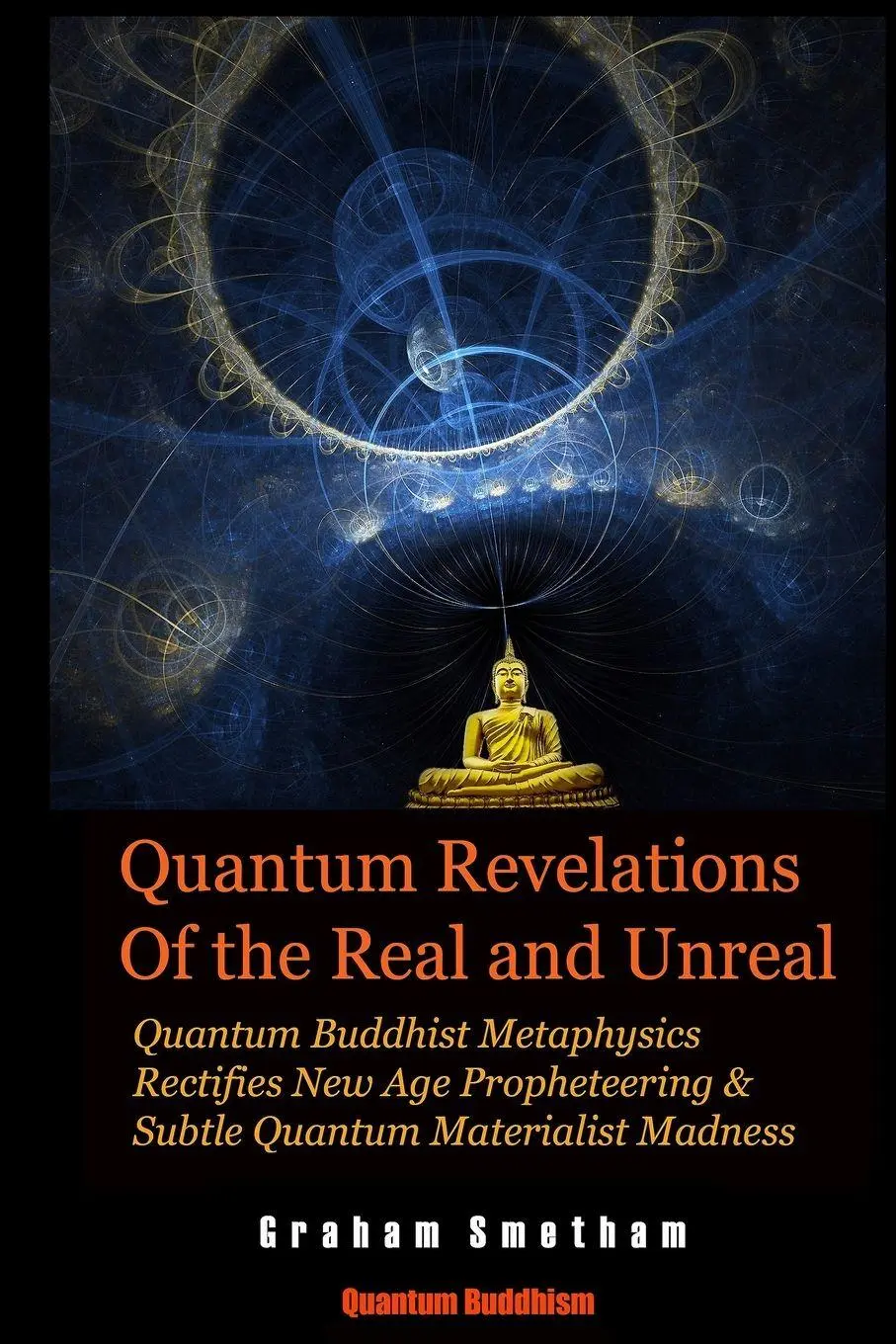 Cover: 9781678040833 | Quantum Revelations of the Real and Unreal | Graham Smetham | Buch
