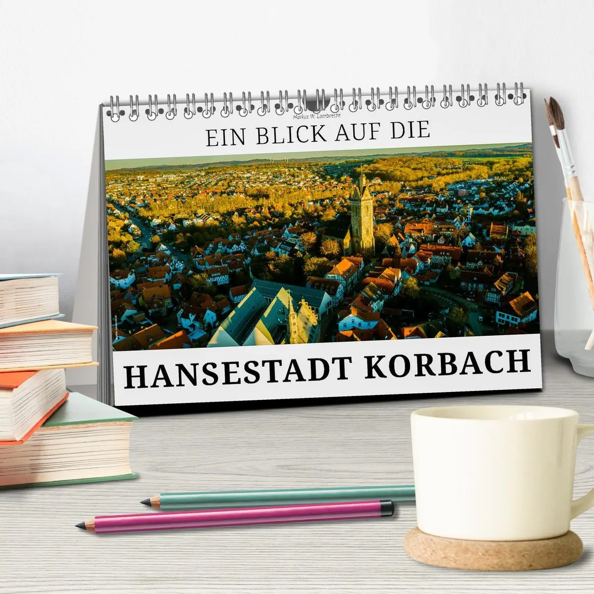 Bild: 9783457900833 | Ein Blick auf die Hansestadt Korbach (Tischkalender 2026 DIN A5...