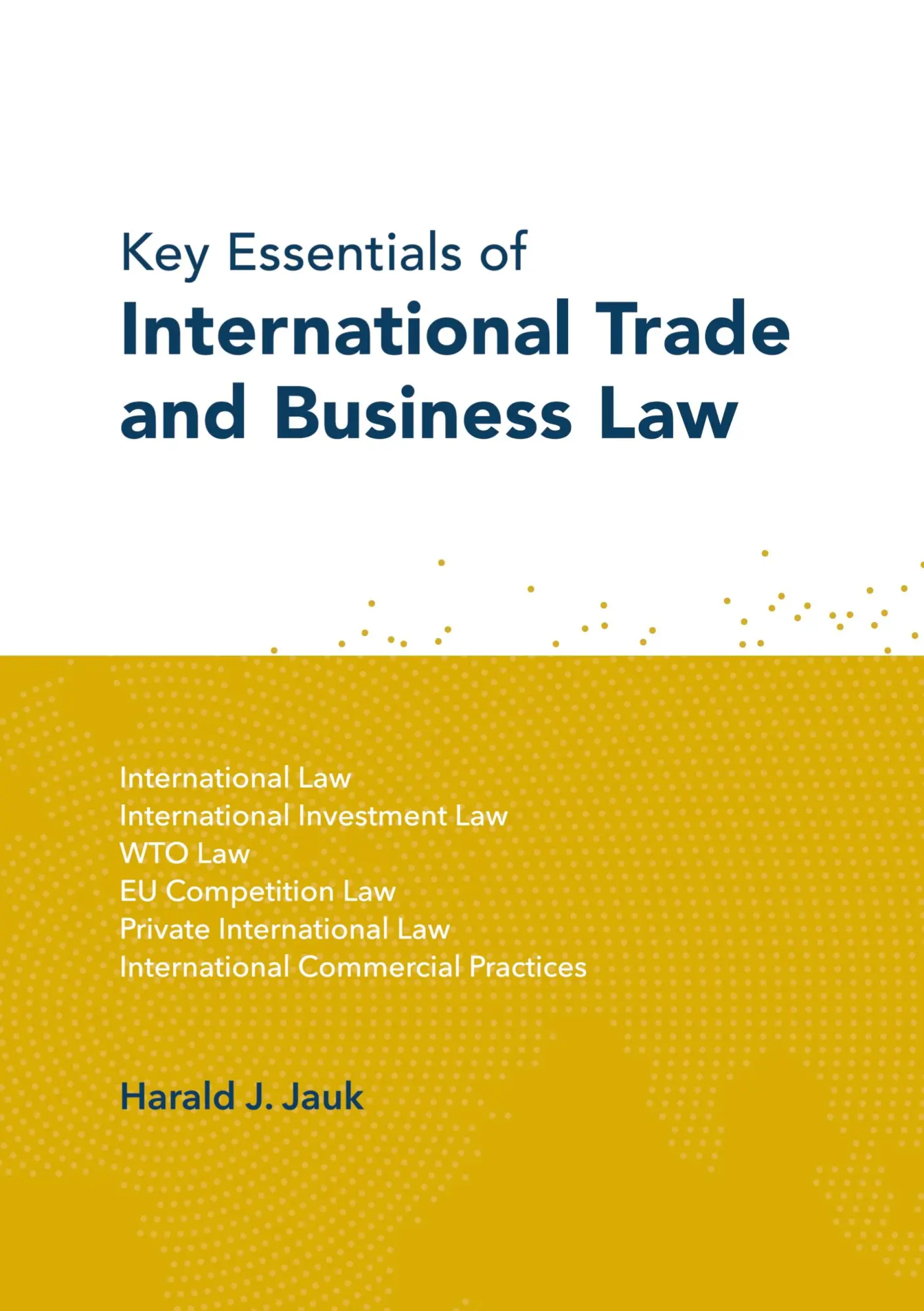 Cover: 9783769300833 | Key Essentials of International Trade and Business Law | Jauk | Buch