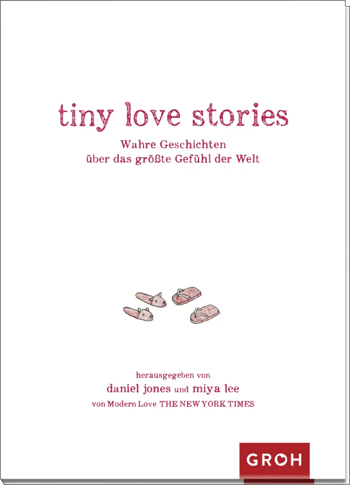 Cover: 9783848500833 | tiny love stories | Wahre Geschichten über das größte Gefühl der Welt