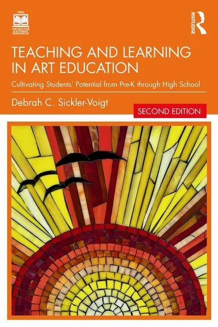 Cover: 9781032760933 | Teaching and Learning in Art Education | Debrah C. Sickler-Voigt