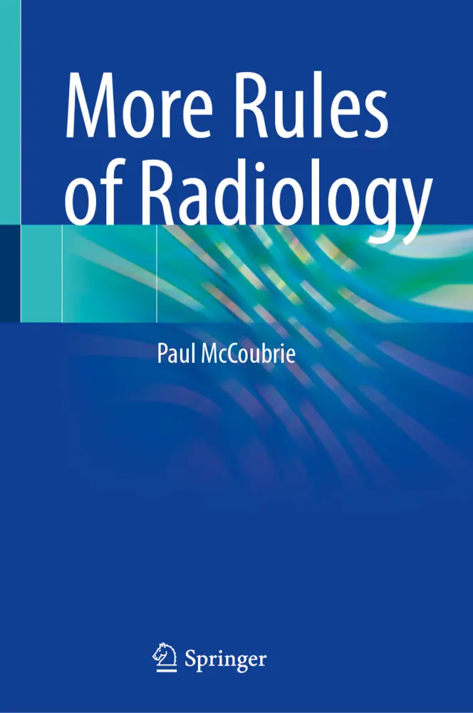 Cover: 9783031640933 | More Rules of Radiology | Paul McCoubrie | Buch | xv | Englisch | 2024