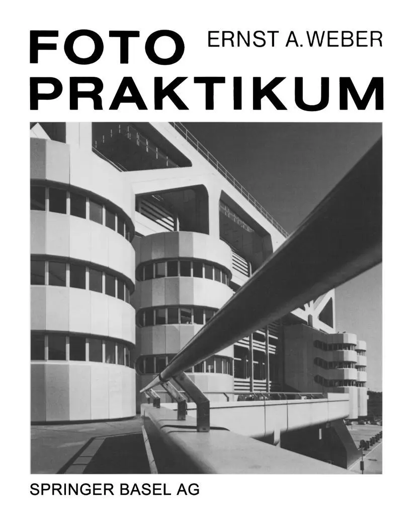 Cover: 9783034850933 | Fotopraktikum | Ernst A. Weber | Taschenbuch | 304 S. | Deutsch | 2014