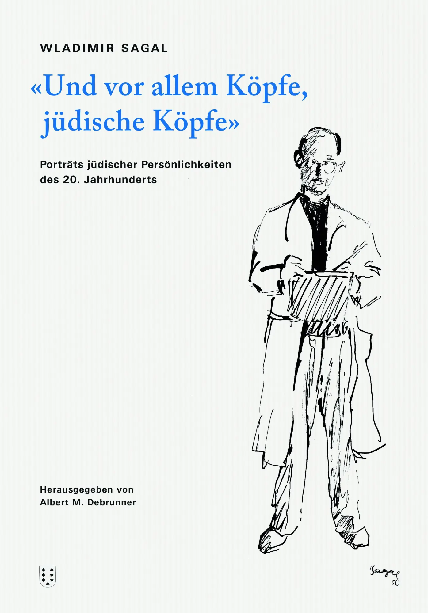 Cover: 9783038500933 | 'Und vor allem Köpfe, jüdische Köpfe' | Albert M. Debrunner (u. a.)
