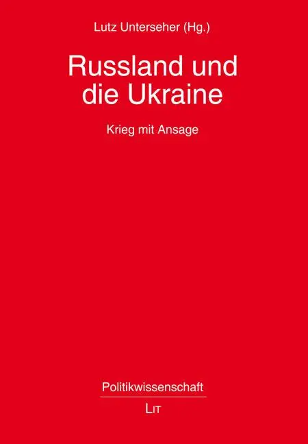 Cover: 9783643250933 | Rußland und die Ukraine | Krieg mit Ansage | Lutz Unterseher | Buch