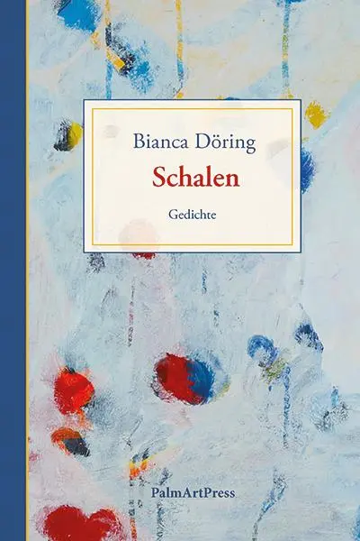 Cover: 9783962580933 | Schalen | Gedichte | Bianca Döring | Buch | 90 S. | Deutsch | 2021