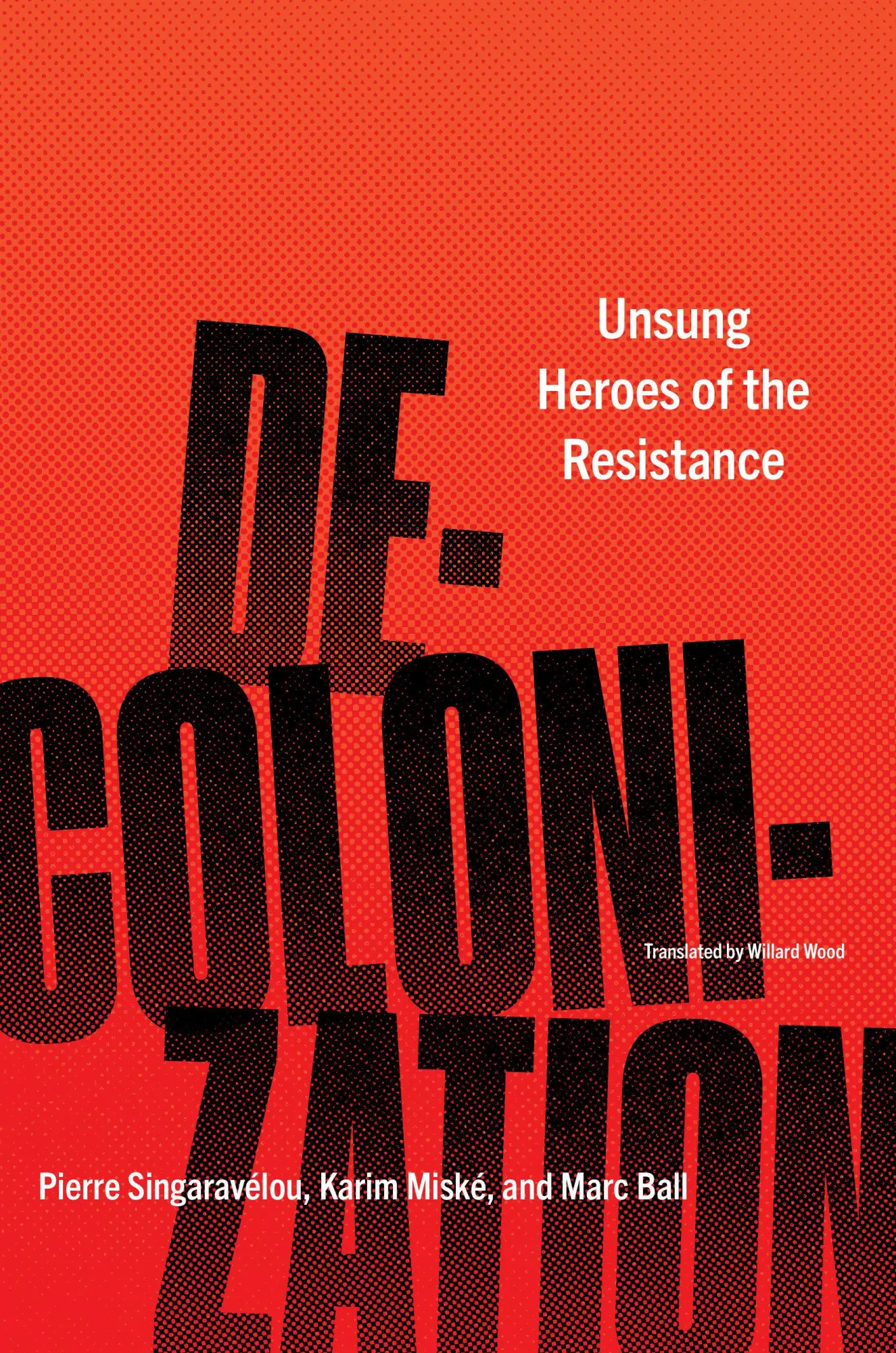 Cover: 9781635421033 | Decolonization | Unsung Heroes of the Resistance | Taschenbuch | 2023