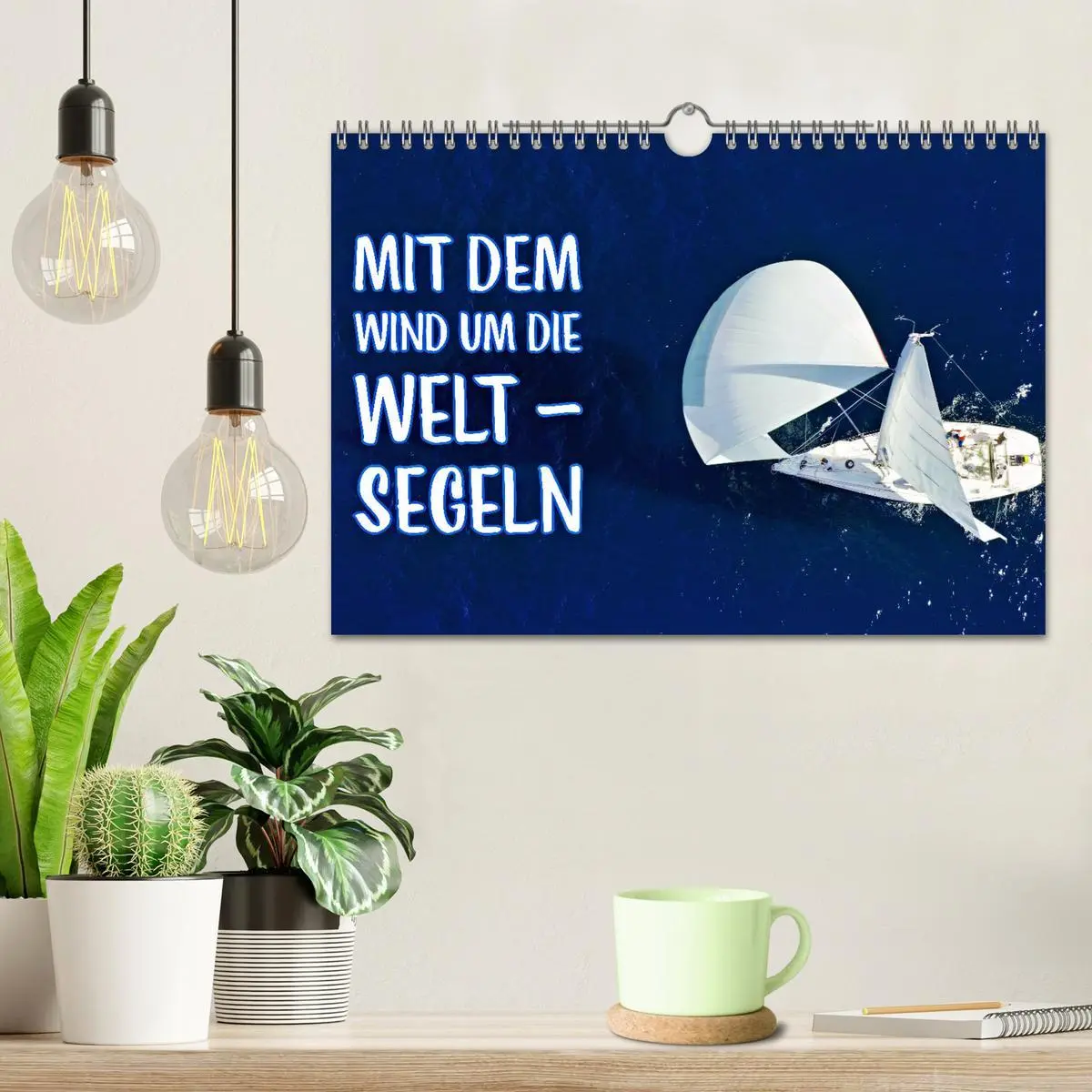 Bild: 9783457331033 | Mit dem Wind um die Welt - segeln (Wandkalender 2026 DIN A4 quer),...