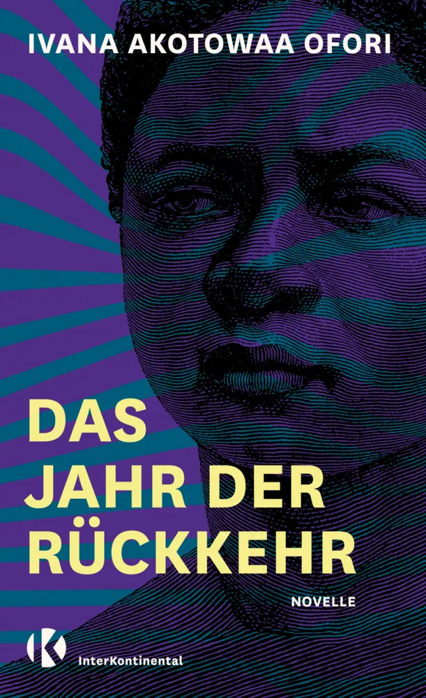 Cover: 9783911361033 | Das Jahr der Rückkehr | Novelle | Ivana Akotowaa Ofori | Taschenbuch