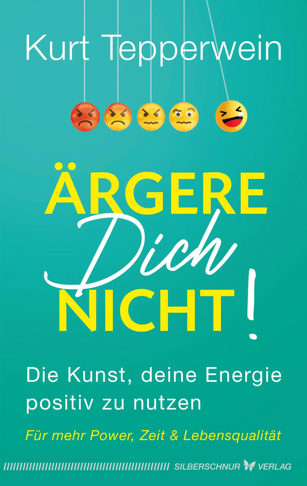 Cover: 9783969331033 | Ärgere Dich nicht! | Kurt Tepperwein | Taschenbuch | 128 S. | Deutsch