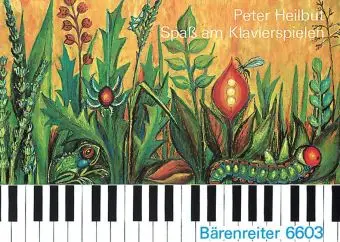 Cover: 9790006481033 | Spaß am Klavierspielen | Peter Heilbut | Broschüre | 64 S. | Deutsch
