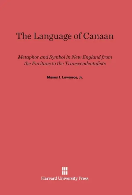 Cover: 9780674431133 | The Language of Canaan | Jr. Mason I. Lowance | Buch | Englisch | 2014