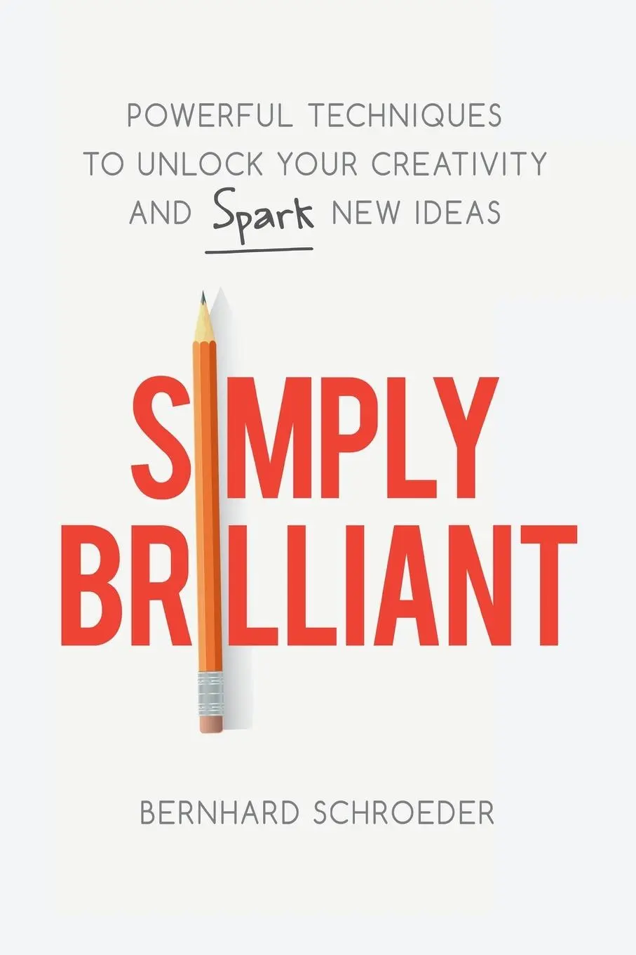 Cover: 9781400231133 | Simply Brilliant | Bernhard Schroeder | Taschenbuch | Englisch | 2022