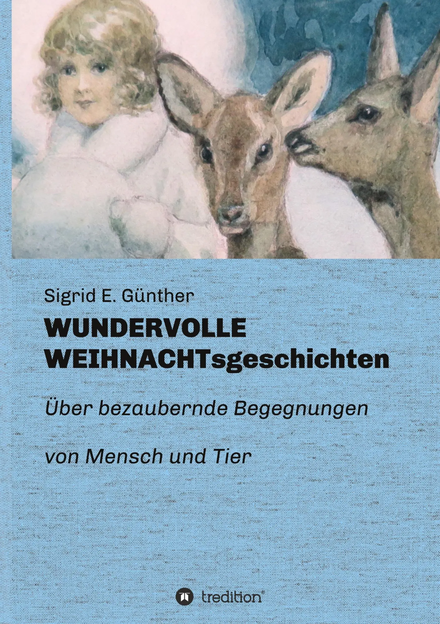 Cover: 9783347431133 | WUNDERVOLLE WEIHNACHTsgeschichten | Sigrid E. Günther | Buch | 92 S.