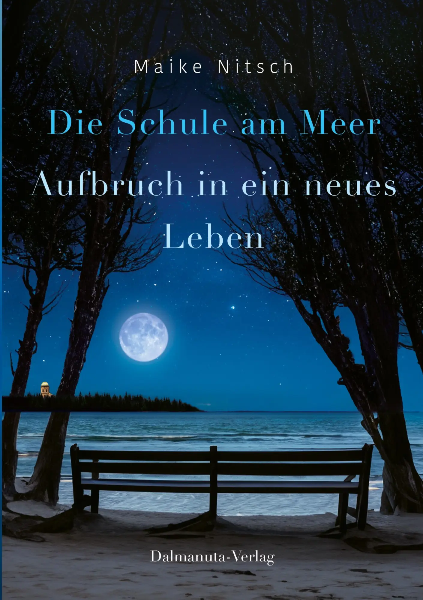 Cover: 9783384201133 | Die Schule am Meer | Aufbruch in ein neues Leben | Maike Nitsch | Buch